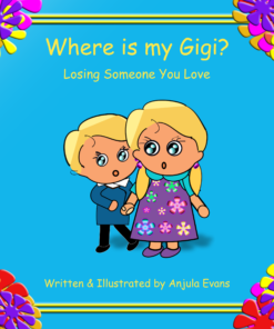 Where Is My Gigi? Losing Someone You Love