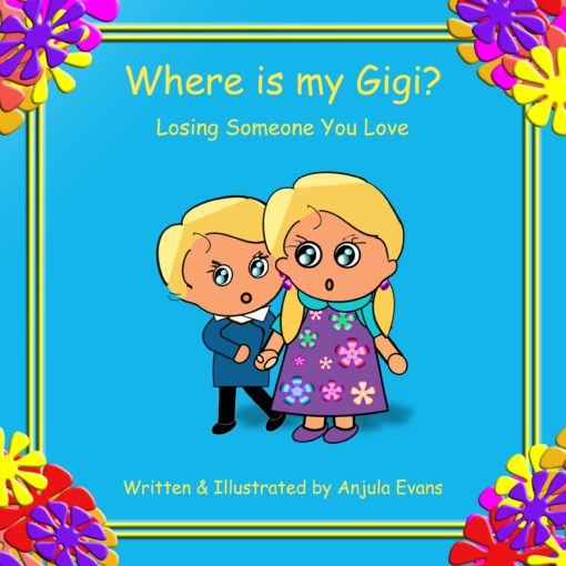 Where Is My Gigi? Losing Someone You Love